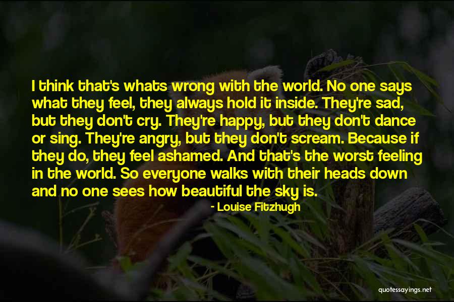 The Worst Feeling In The World Quotes By Louise Fitzhugh The Worst Feeling In The World Quotes By Louise Fitzhugh