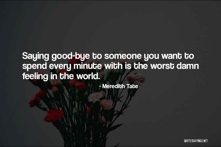 The Worst Feeling In The World Quotes By Meredith Tate