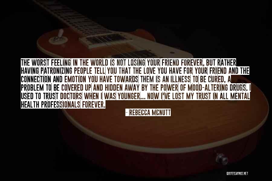 The Worst Feeling In The World Quotes By Rebecca McNutt