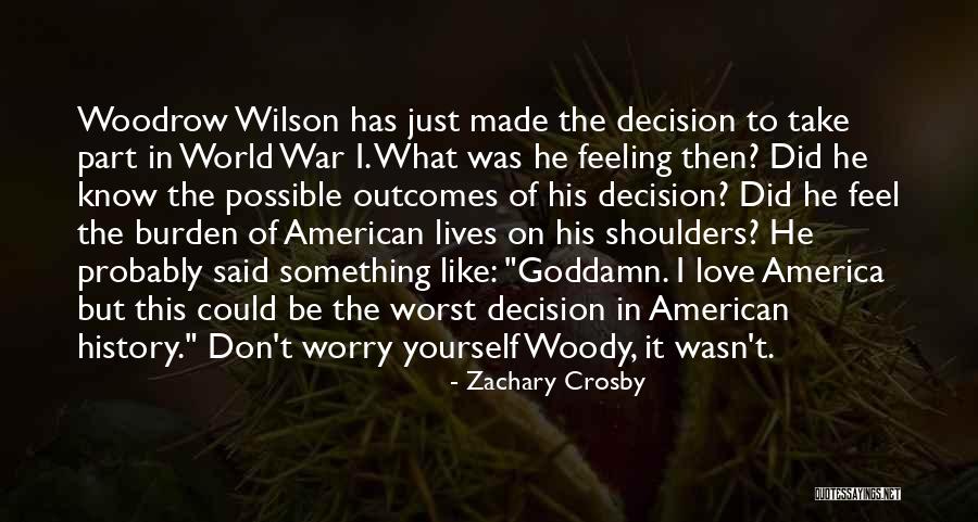 The Worst Feeling In The World Quotes By Zachary Crosby The Worst Feeling In The World Quotes By Zachary Crosby