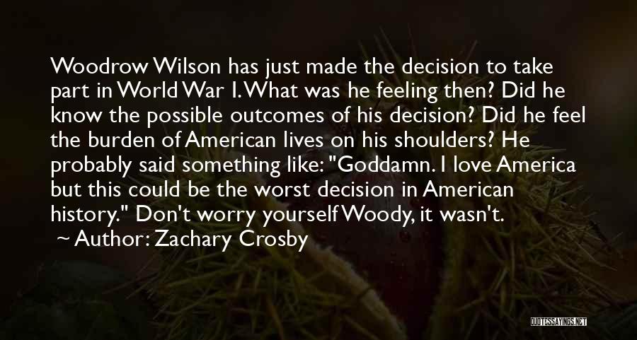 The Worst Feeling Quotes By Zachary Crosby