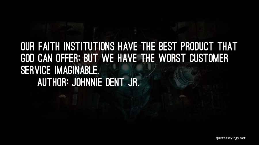 The Worst Inspirational Quotes By Johnnie Dent Jr.