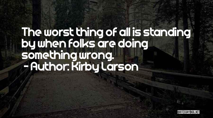 The Worst Inspirational Quotes By Kirby Larson