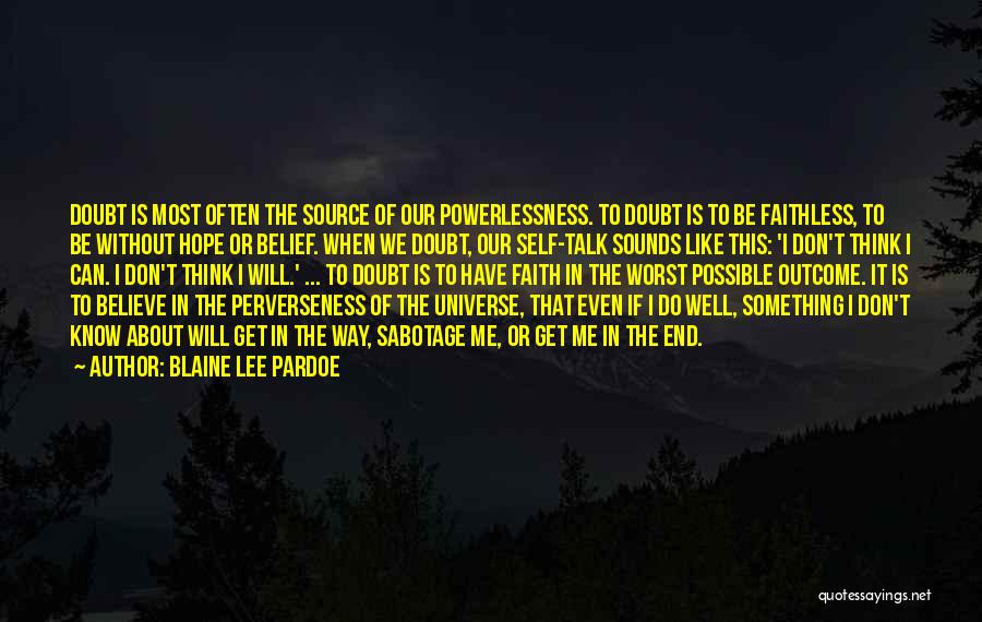 The Worst Motivational Quotes By Blaine Lee Pardoe