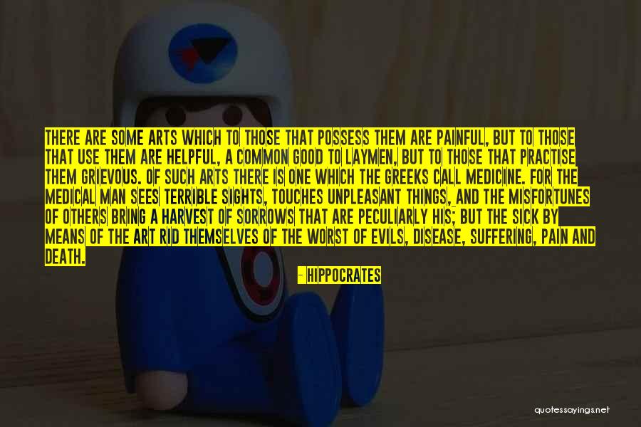 The Worst Pain Ever Quotes By Hippocrates The Worst Pain Ever Quotes By Hippocrates