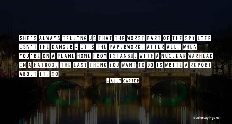 The Worst Part Of Life Quotes By Ally Carter The Worst Part Of Life Quotes By Ally Carter