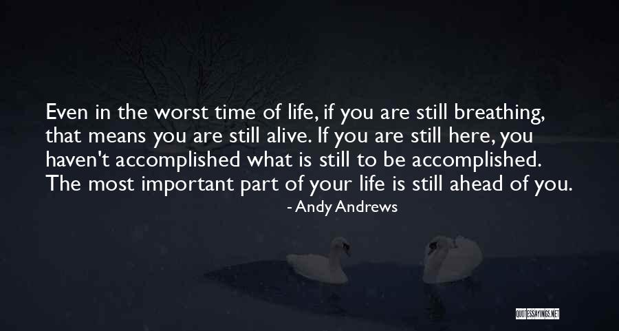 The Worst Part Of Life Quotes By Andy Andrews The Worst Part Of Life Quotes By Andy Andrews