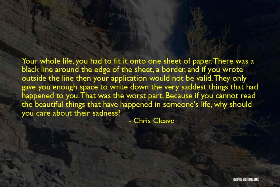 The Worst Part Of Life Quotes By Chris Cleave The Worst Part Of Life Quotes By Chris Cleave