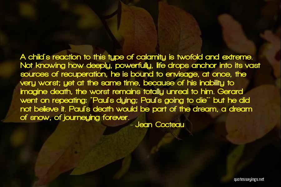 The Worst Part Of Life Quotes By Jean Cocteau The Worst Part Of Life Quotes By Jean Cocteau