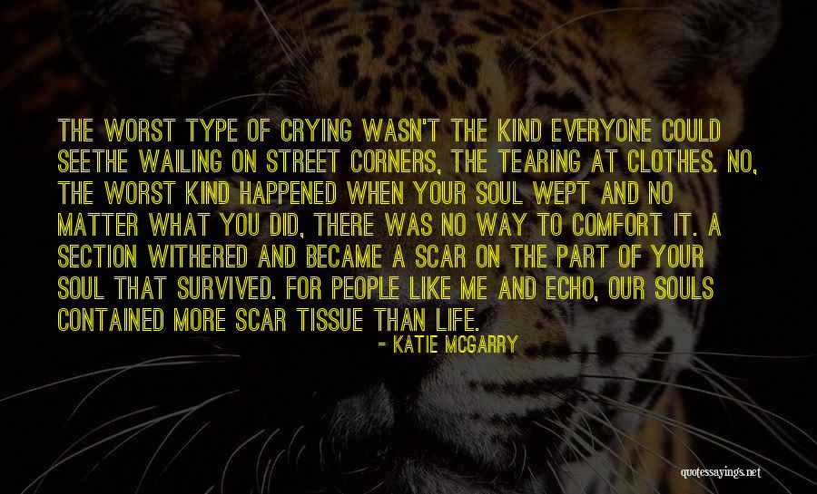 The Worst Part Of Life Quotes By Katie McGarry The Worst Part Of Life Quotes By Katie McGarry