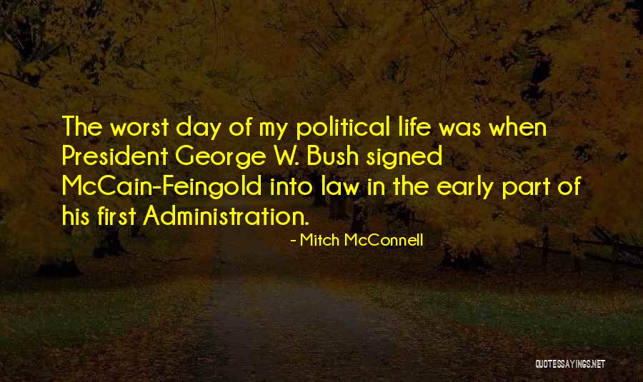 The Worst Part Of Life Quotes By Mitch McConnell The Worst Part Of Life Quotes By Mitch McConnell