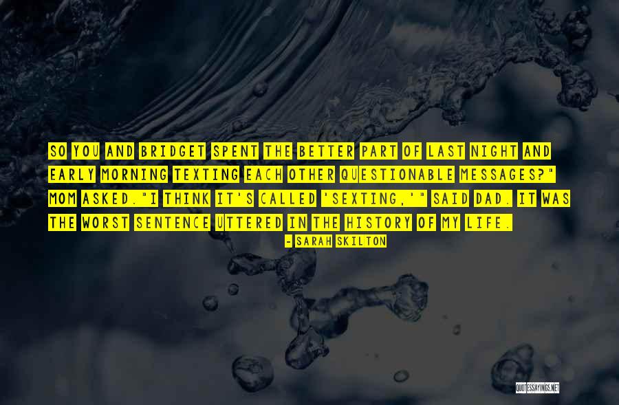 The Worst Part Of Life Quotes By Sarah Skilton The Worst Part Of Life Quotes By Sarah Skilton