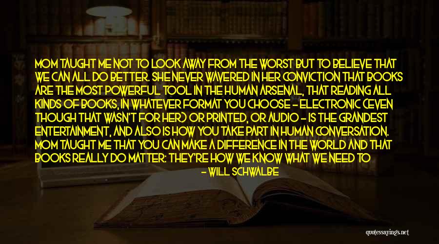 The Worst Part Of Life Quotes By Will Schwalbe The Worst Part Of Life Quotes By Will Schwalbe