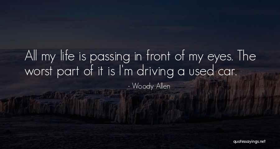 The Worst Part Of Life Quotes By Woody Allen The Worst Part Of Life Quotes By Woody Allen