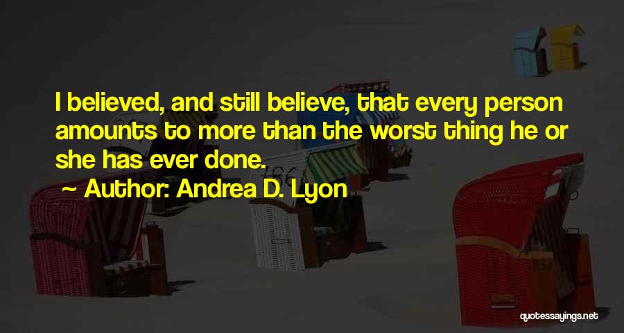 The Worst Person Quotes By Andrea D. Lyon