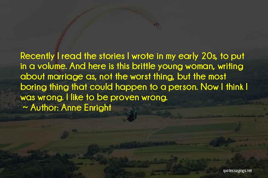 The Worst Person Quotes By Anne Enright