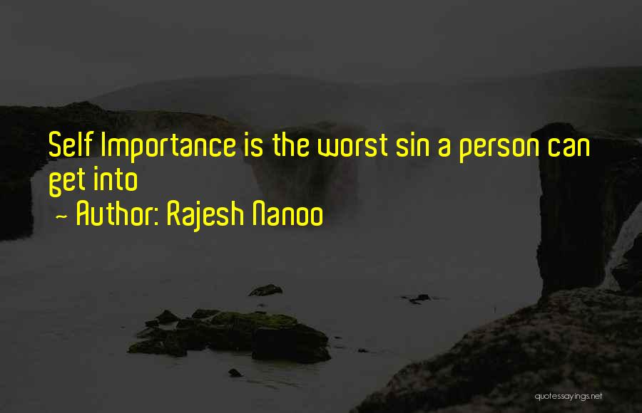 The Worst Person Quotes By Rajesh Nanoo