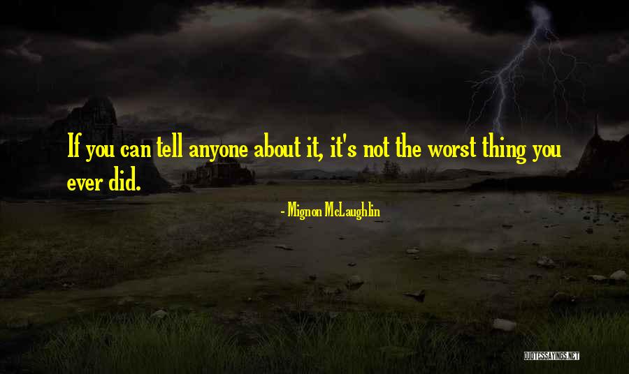 The Worst Quotes By Mignon McLaughlin The Worst Quotes By Mignon McLaughlin