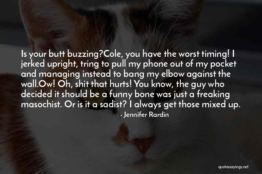 The Worst Thing A Guy Can Do Quotes By Jennifer Rardin The Worst Thing A Guy Can Do Quotes By Jennifer Rardin