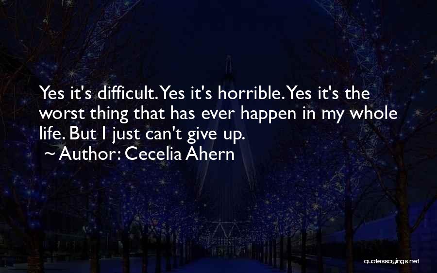 The Worst Thing Ever Quotes By Cecelia Ahern