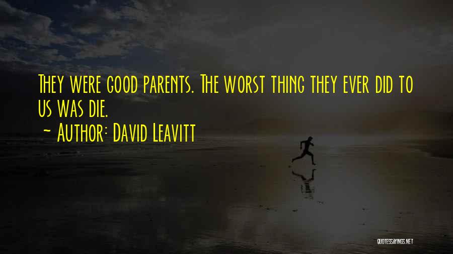 The Worst Thing Ever Quotes By David Leavitt