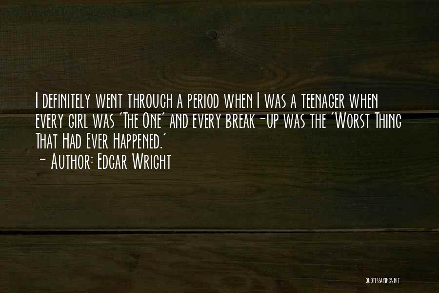 The Worst Thing Ever Quotes By Edgar Wright