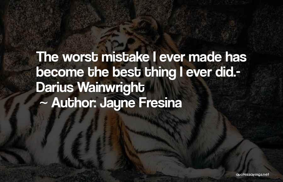 The Worst Thing Ever Quotes By Jayne Fresina