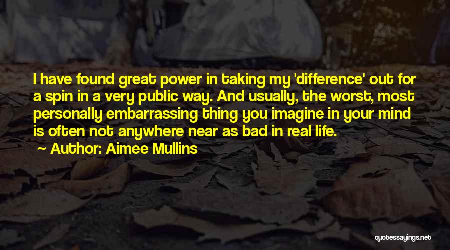 The Worst Thing In Life Quotes By Aimee Mullins