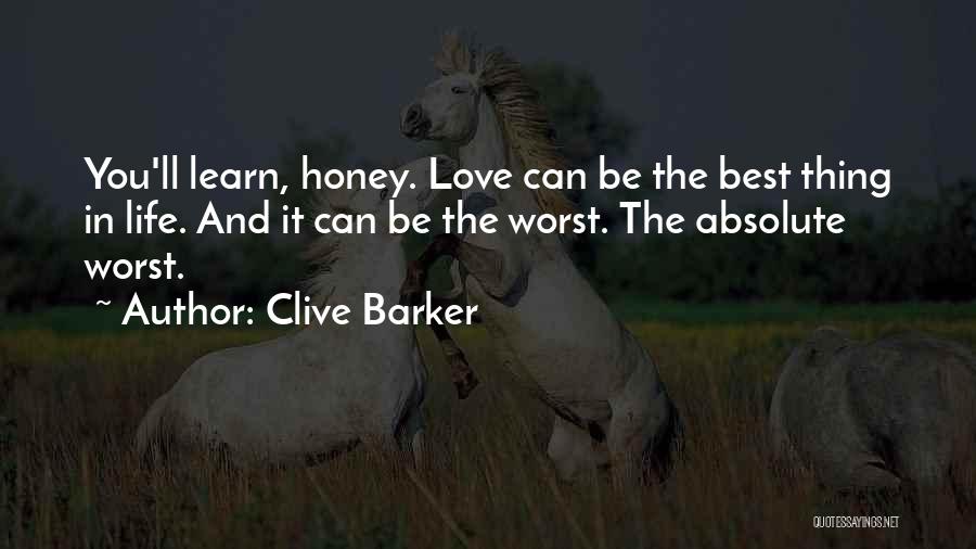 The Worst Thing In Life Quotes By Clive Barker