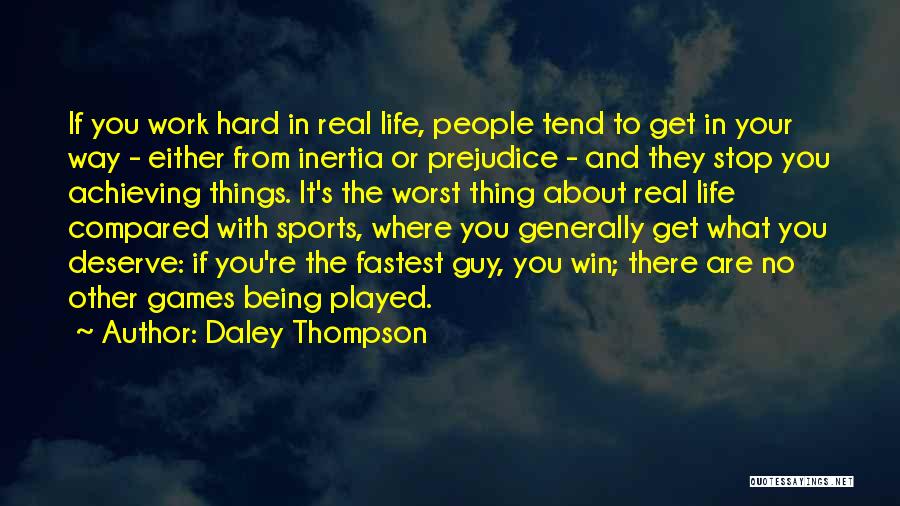 The Worst Thing In Life Quotes By Daley Thompson