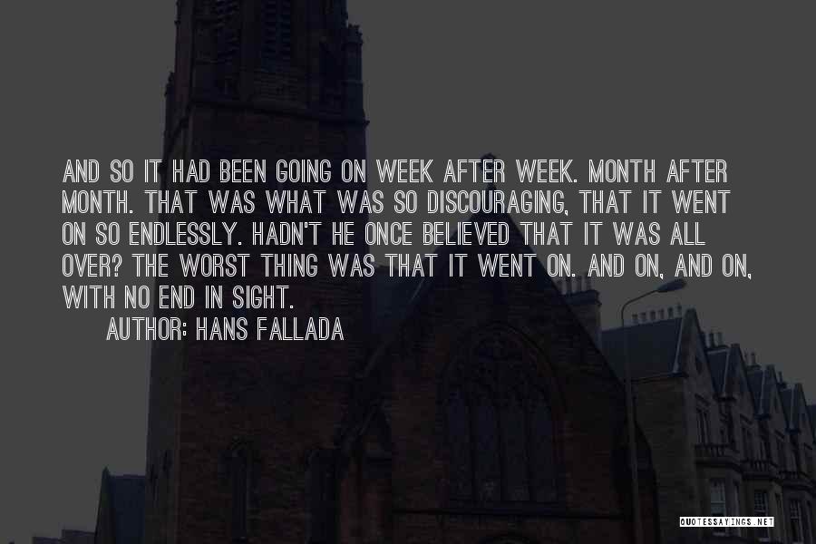 The Worst Thing In Life Quotes By Hans Fallada