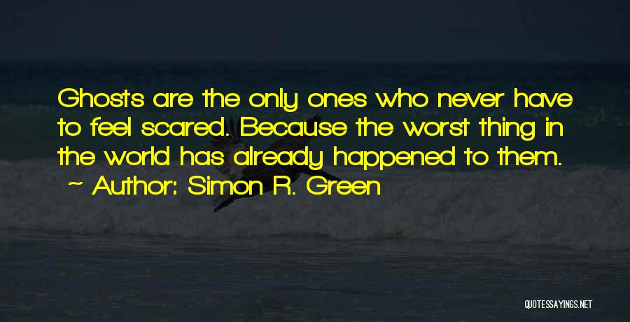 The Worst Thing In Life Quotes By Simon R. Green