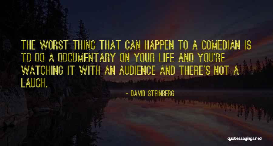 The Worst Thing You Can Do Quotes By David Steinberg