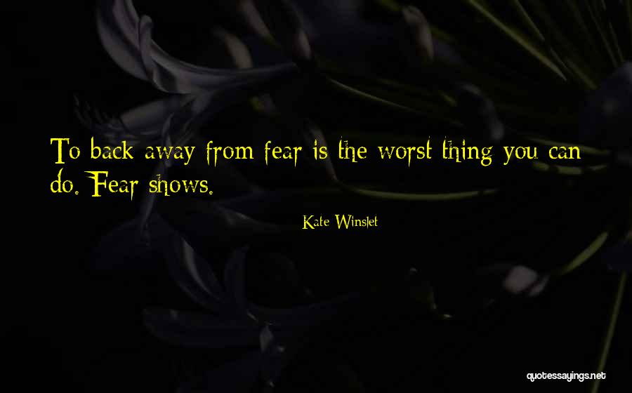 The Worst Thing You Can Do Quotes By Kate Winslet