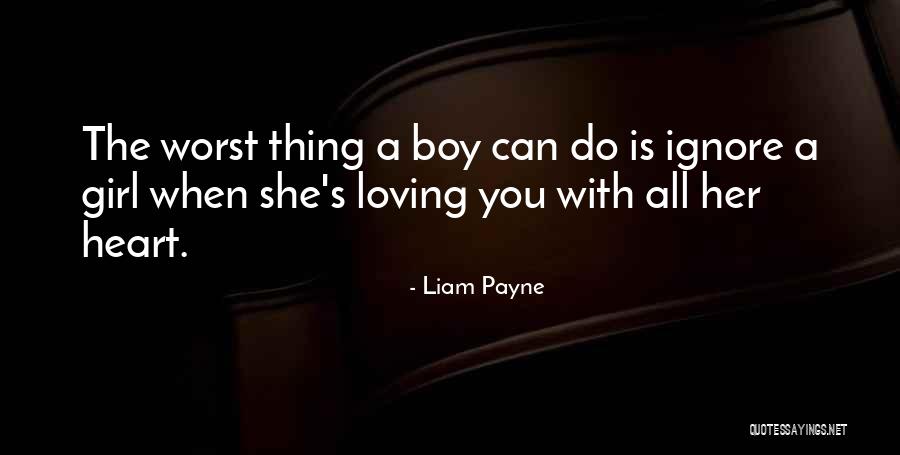 The Worst Thing You Can Do Quotes By Liam Payne