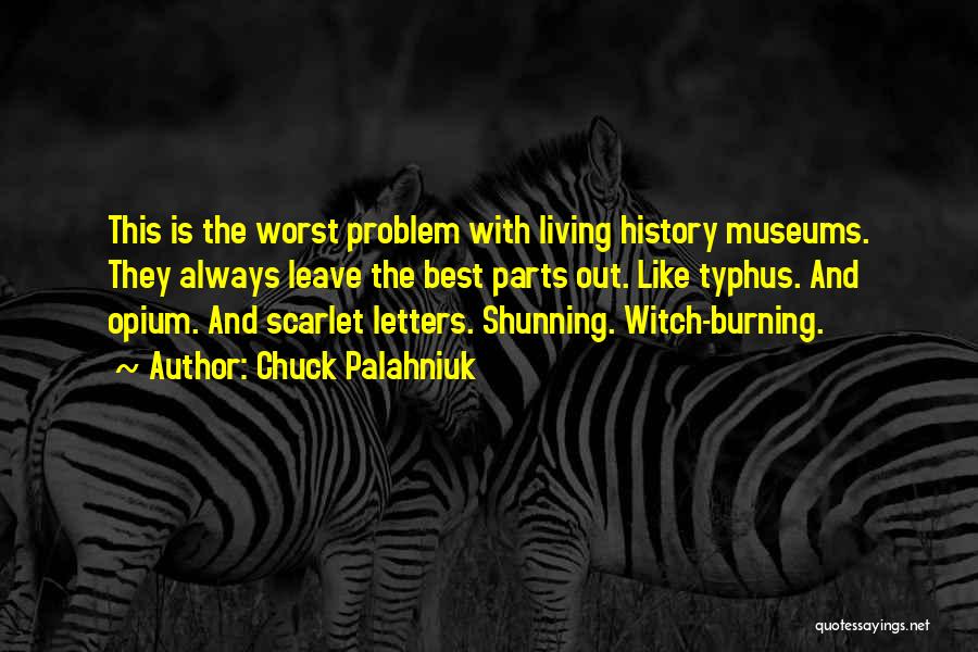 The Worst Witch Quotes By Chuck Palahniuk