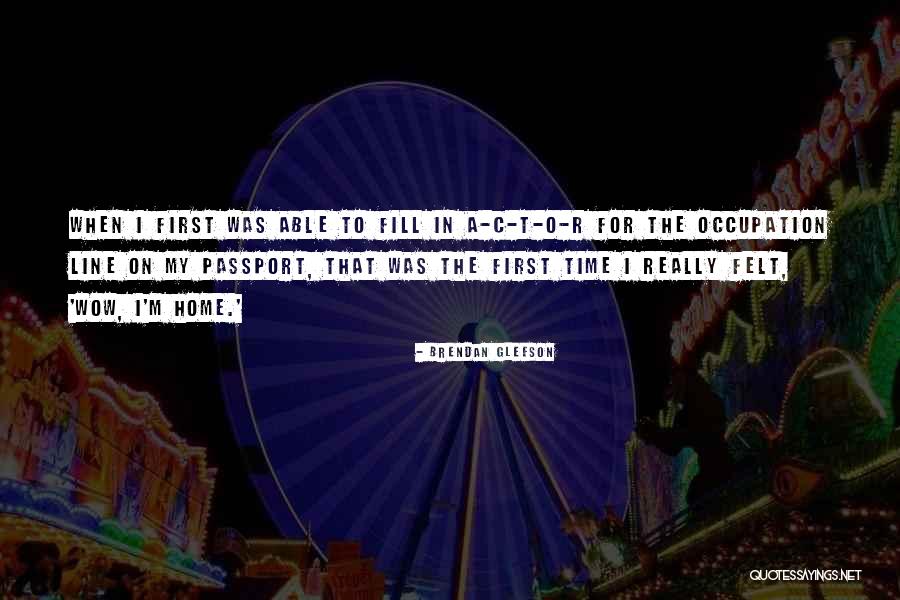The Wow Quotes By Brendan Gleeson The Wow Quotes By Brendan Gleeson