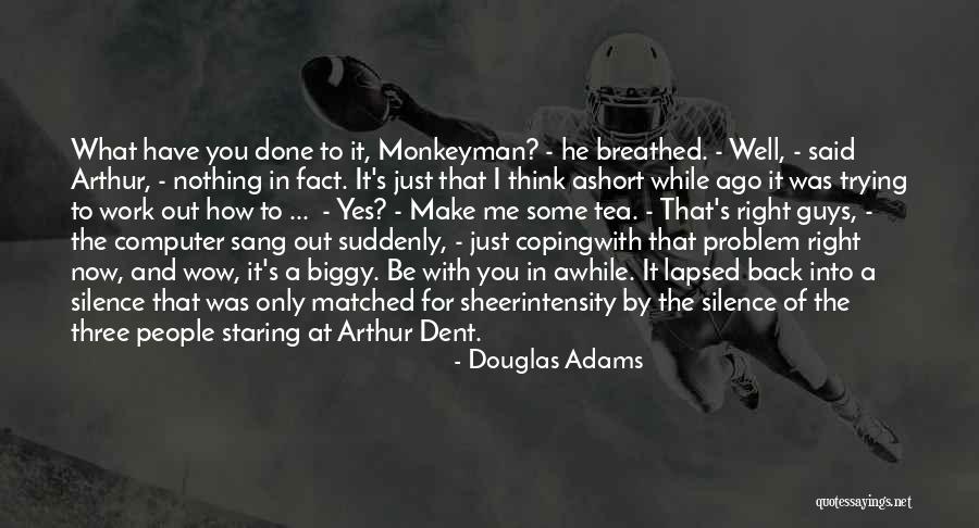 The Wow Quotes By Douglas Adams The Wow Quotes By Douglas Adams