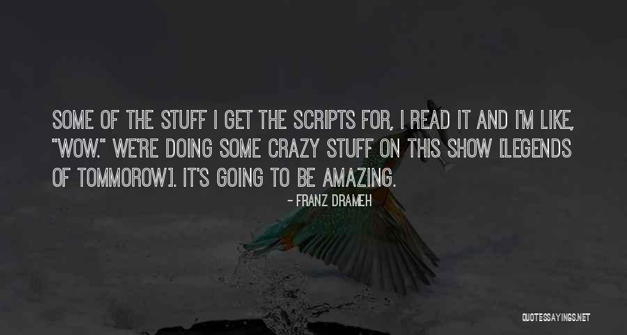 The Wow Quotes By Franz Drameh The Wow Quotes By Franz Drameh