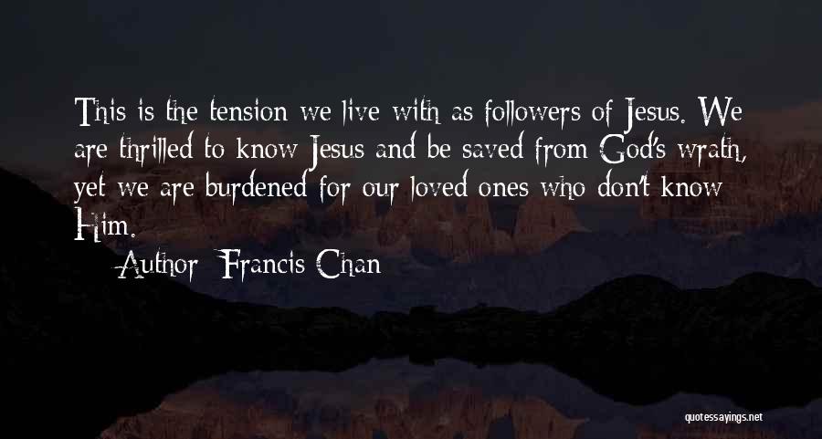 The Wrath Of God Quotes By Francis Chan