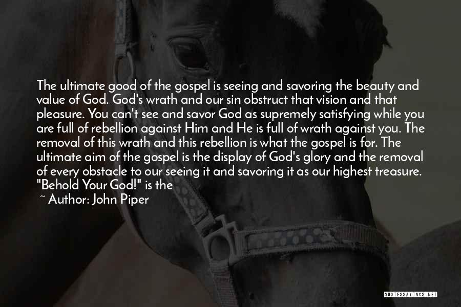 The Wrath Of God Quotes By John Piper