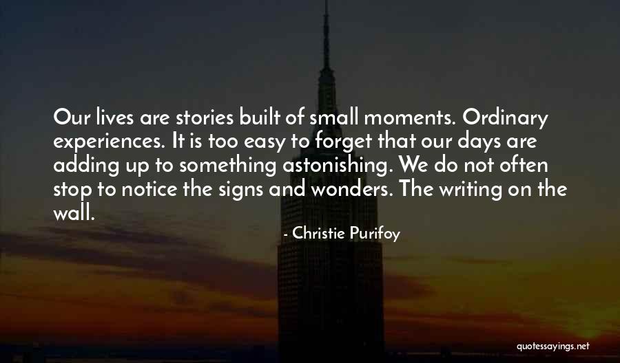 The Writing Is On The Wall Quotes By Christie Purifoy The Writing Is On The Wall Quotes By Christie Purifoy
