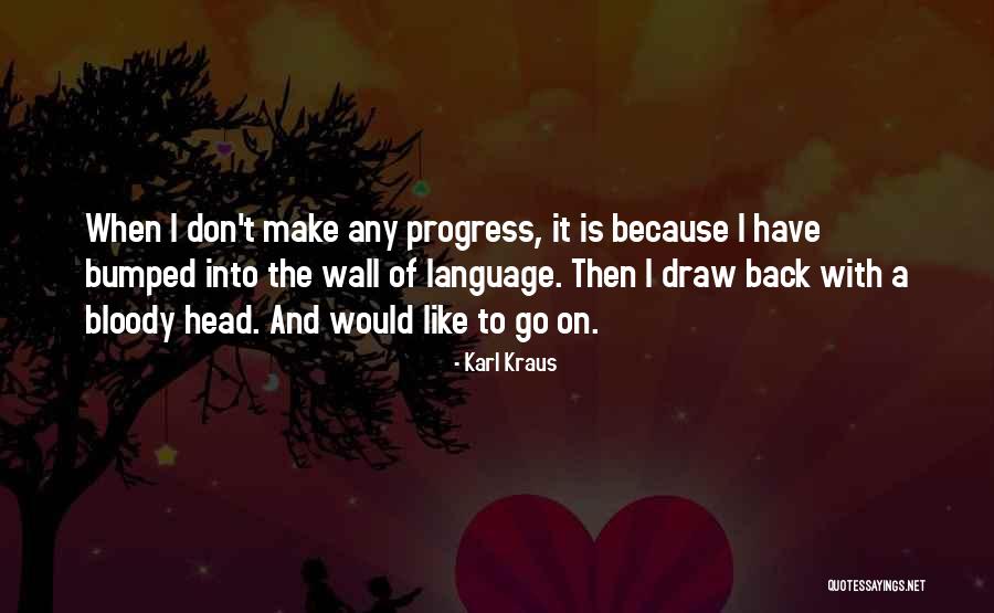 The Writing Is On The Wall Quotes By Karl Kraus The Writing Is On The Wall Quotes By Karl Kraus