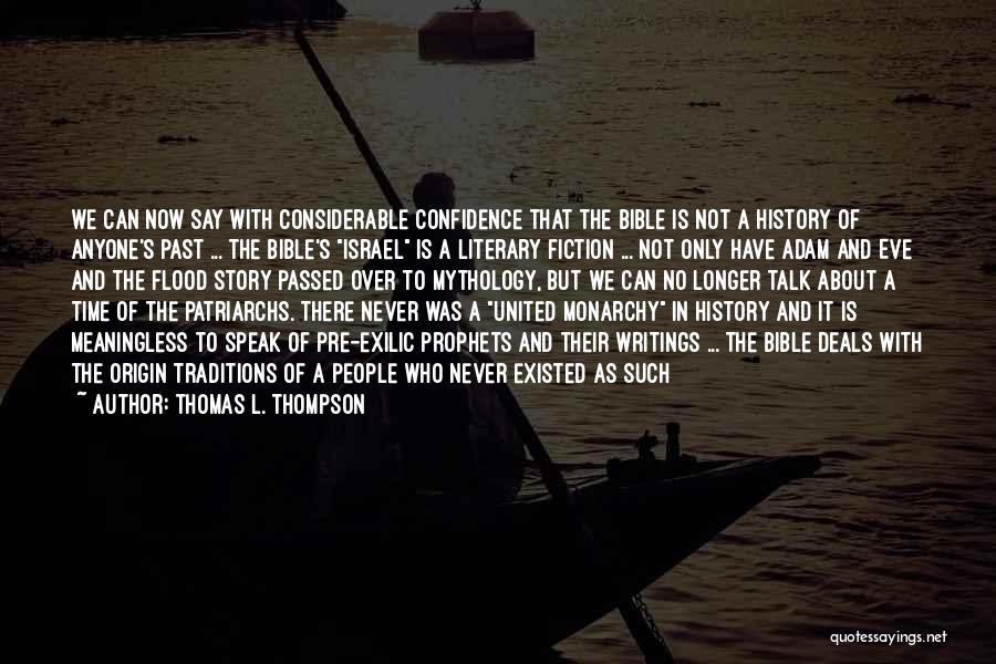 The Writing Of History Quotes By Thomas L. Thompson