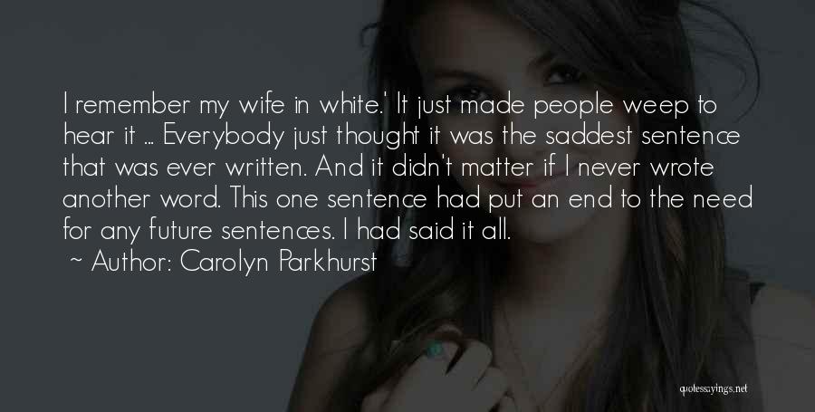 The Written Word Quotes By Carolyn Parkhurst