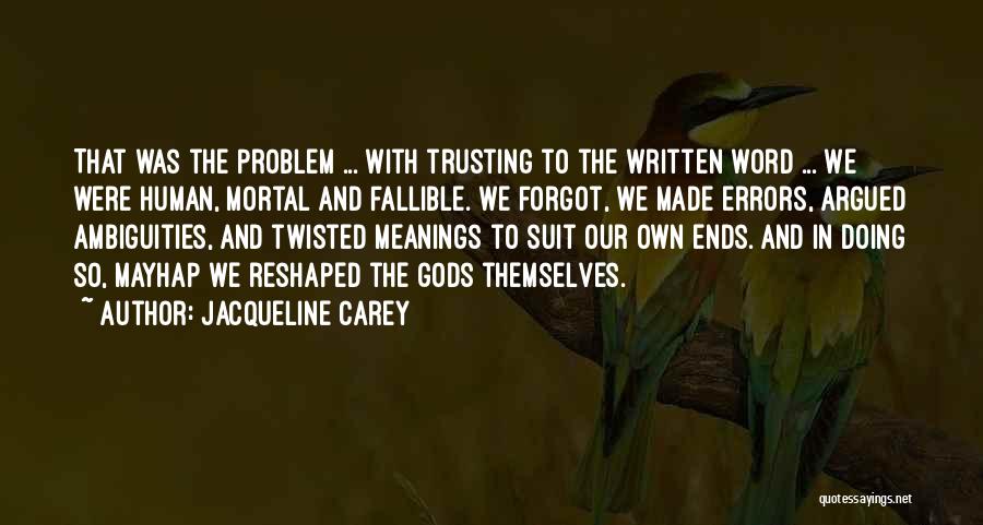 The Written Word Quotes By Jacqueline Carey