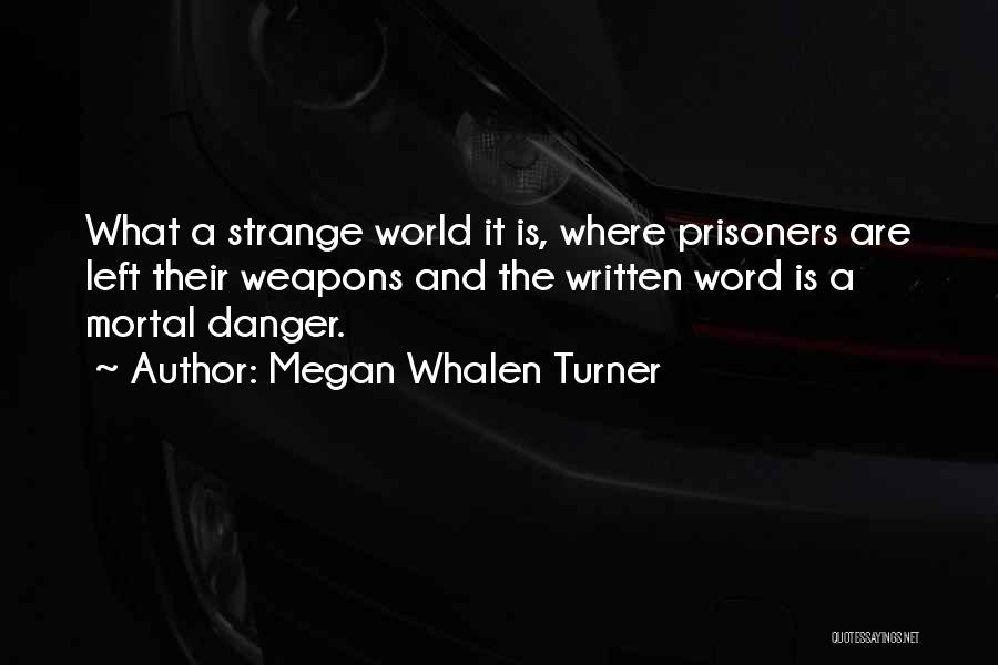 The Written Word Quotes By Megan Whalen Turner