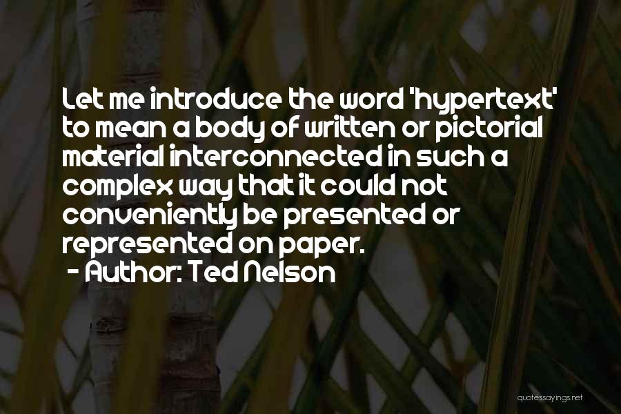 The Written Word Quotes By Ted Nelson