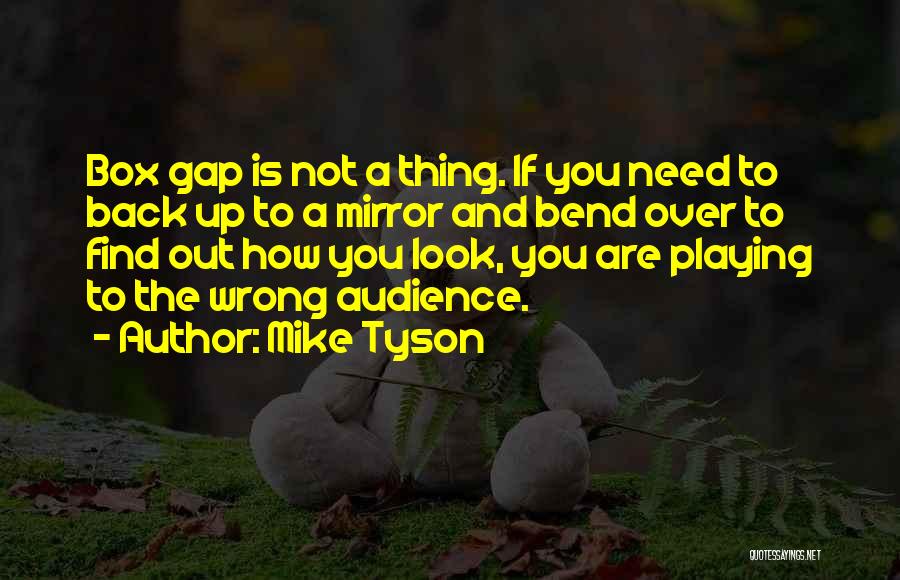 The Wrong Box Quotes By Mike Tyson