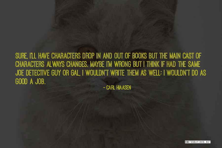 The Wrong Guy Quotes By Carl Hiaasen The Wrong Guy Quotes By Carl Hiaasen